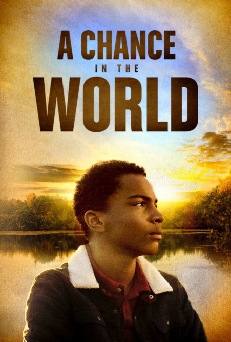Movie poster for 'A Chance in the World'