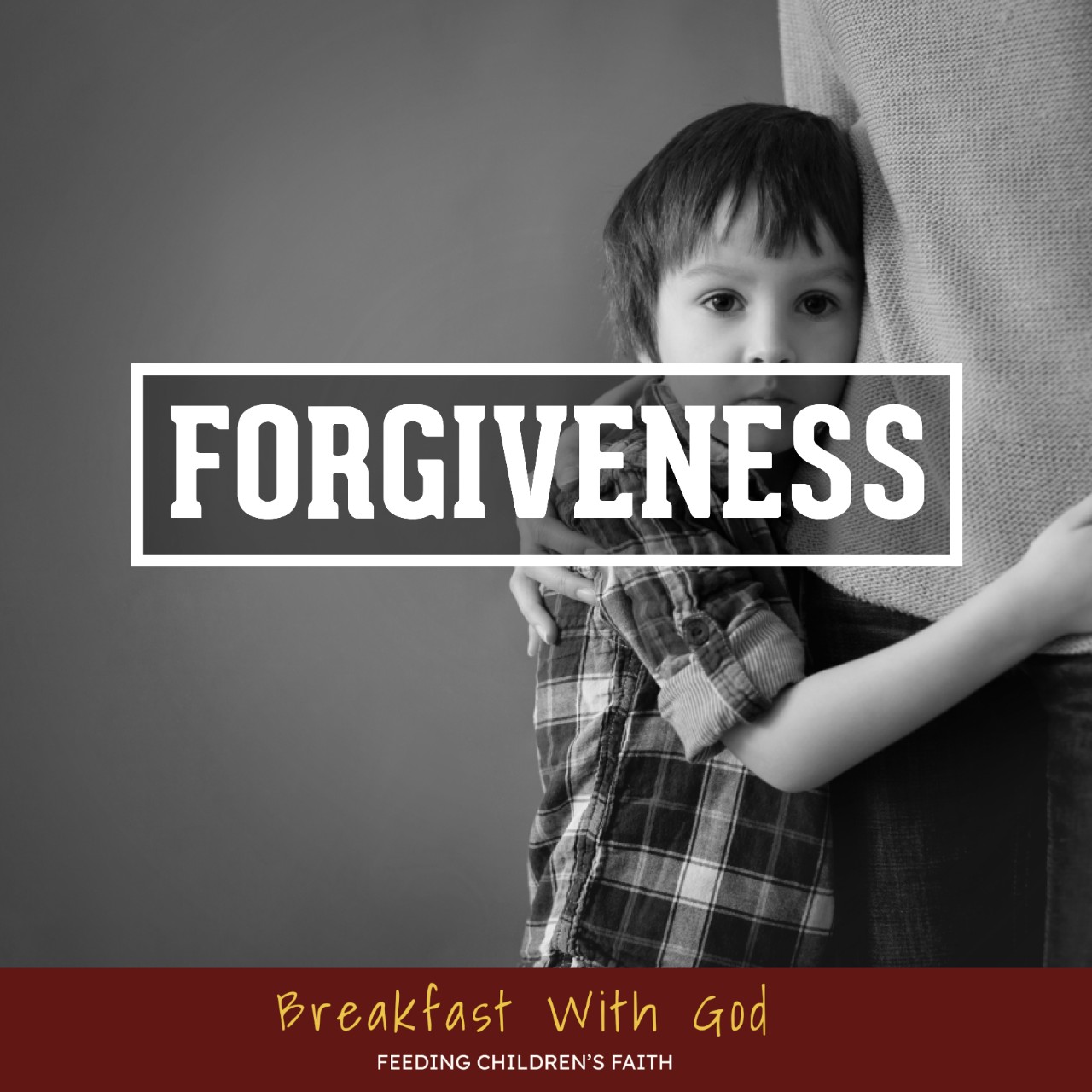 Breakfast With God: Forgiveness