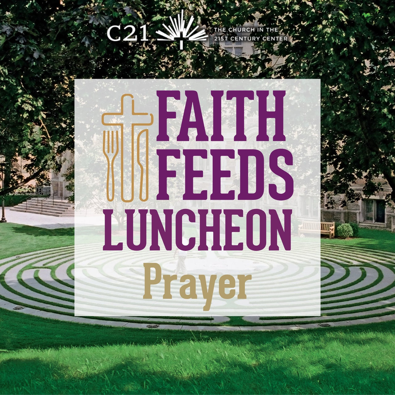 Faith Feeds - Prayer and Dialogue Square and In-Person Luncheon - Faith Feeds Prayer Luncheon