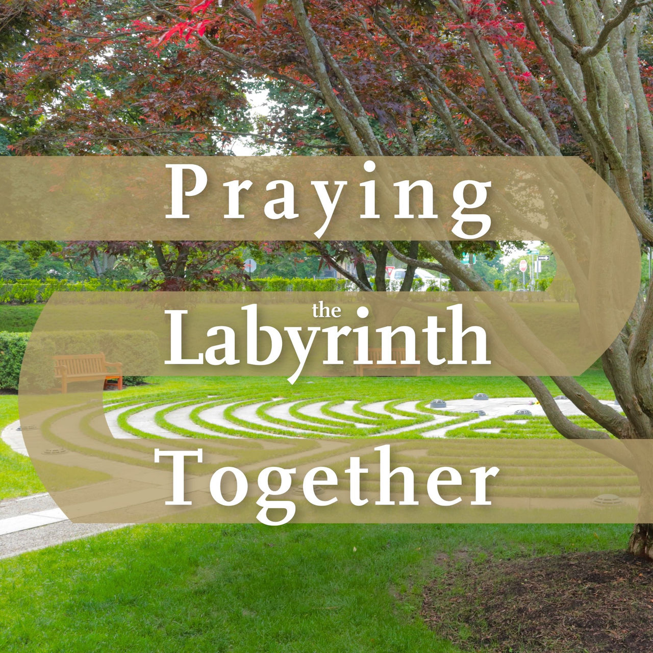 C21 Lenten Labyrinth Squares - Praying the Labyrinth Together Final 1