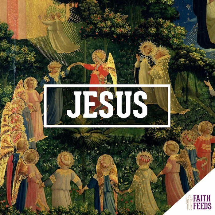 FAITH FEEDS Jesus