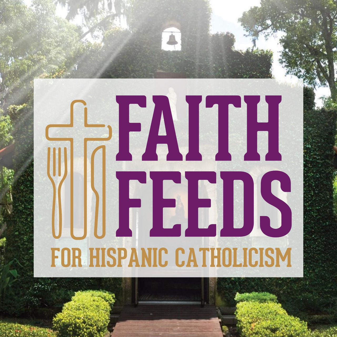 Faith Feeds for Hispanic Catholicism
