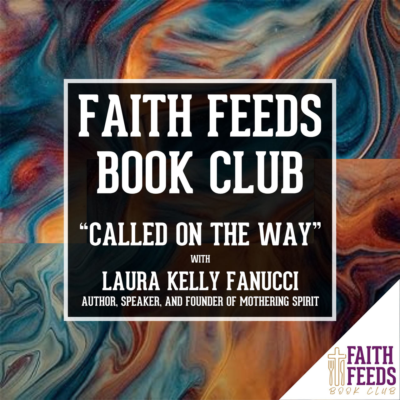 Summer Faith Feeds - Logos - Faith Feeds Book Club   “Called on the way”   Laura Kelly Fanucci