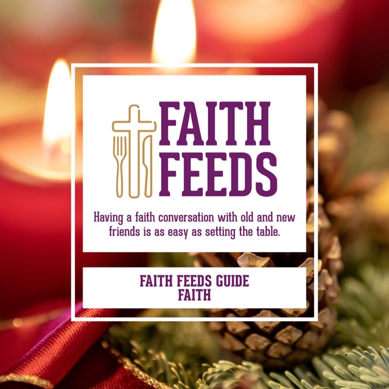 Advent Faith Feeds Guide on Faith