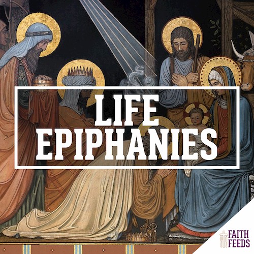 Faith Feeds Life Epiphanies
