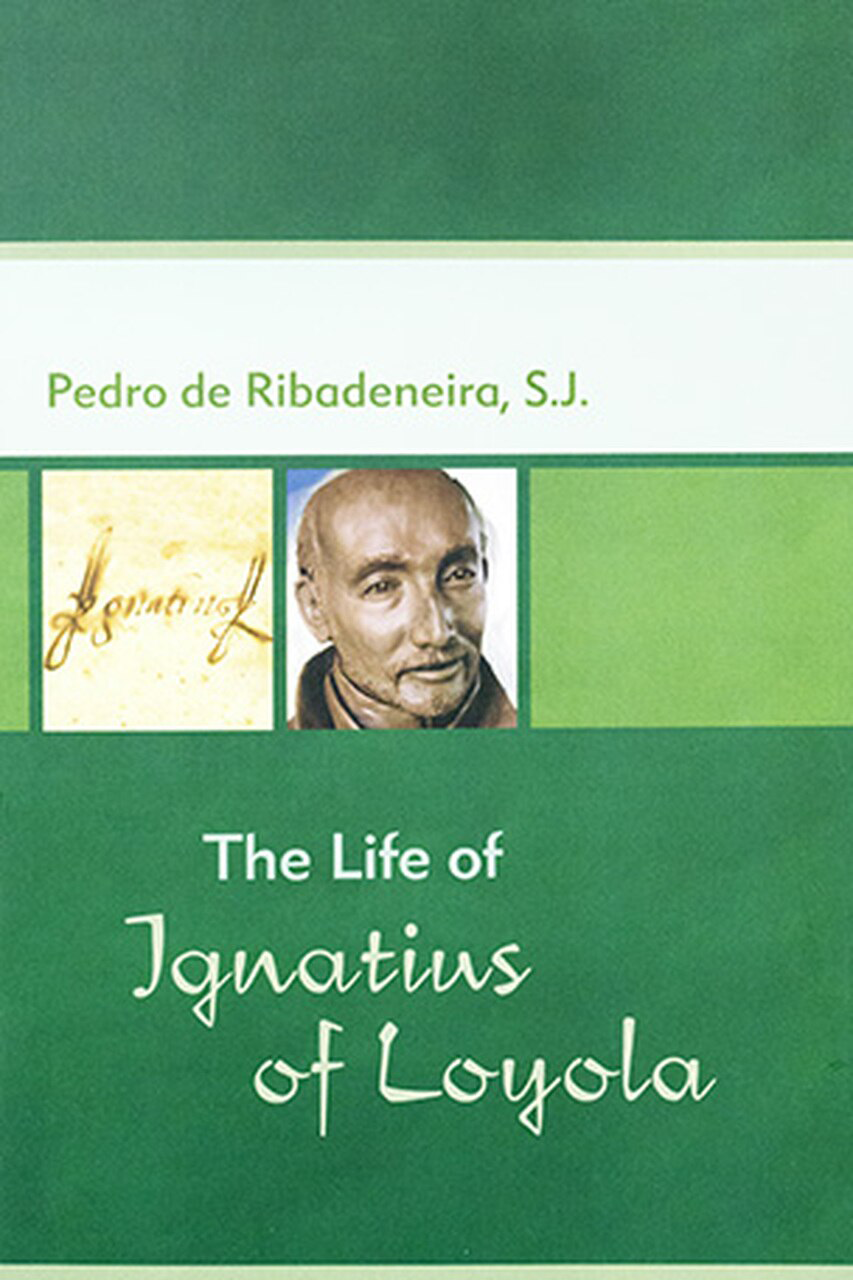 The Life of Ignatius of Loyola book