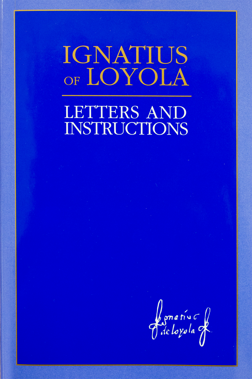 Ignatius of Loyola: Letters and Instructions book