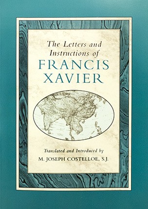 The Letters and Instructions of Francis Xavier