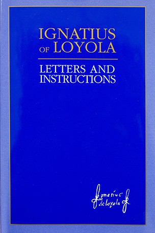 Ignatius of Loyola Letters and Instructions