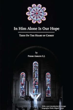 In Him Alone is our Hope: Texts on the Heart of Christ - New Edition