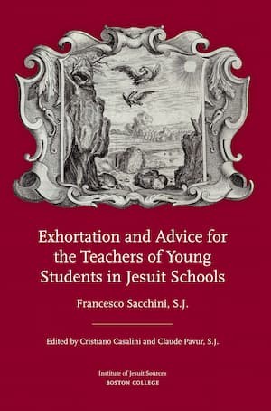 Exhortations and Advice for the Teachers of Young Students in Jesuit Schools