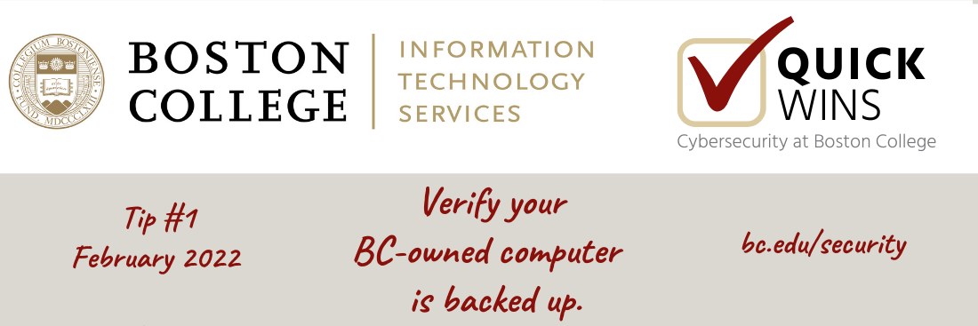 Quick Wins. Tips #1. February 2022. Verify your BC-owned computer is backed up. 