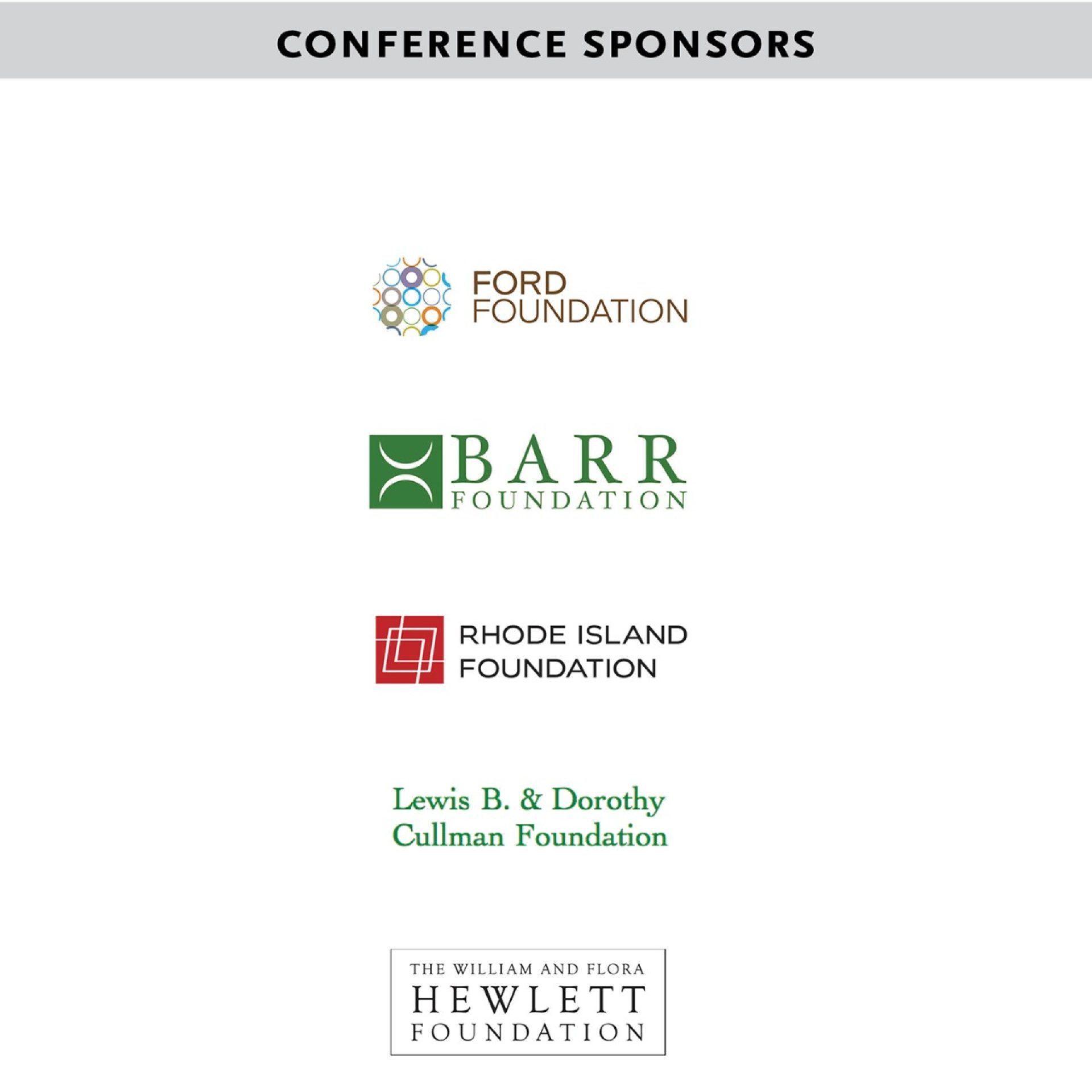 Conference sponsors: Ford Foundation, Barr Foundation, Rhode Island Foundation, Lewis B and Dorothy Cullman Foundation, William and Flora Hewlitt Foundation