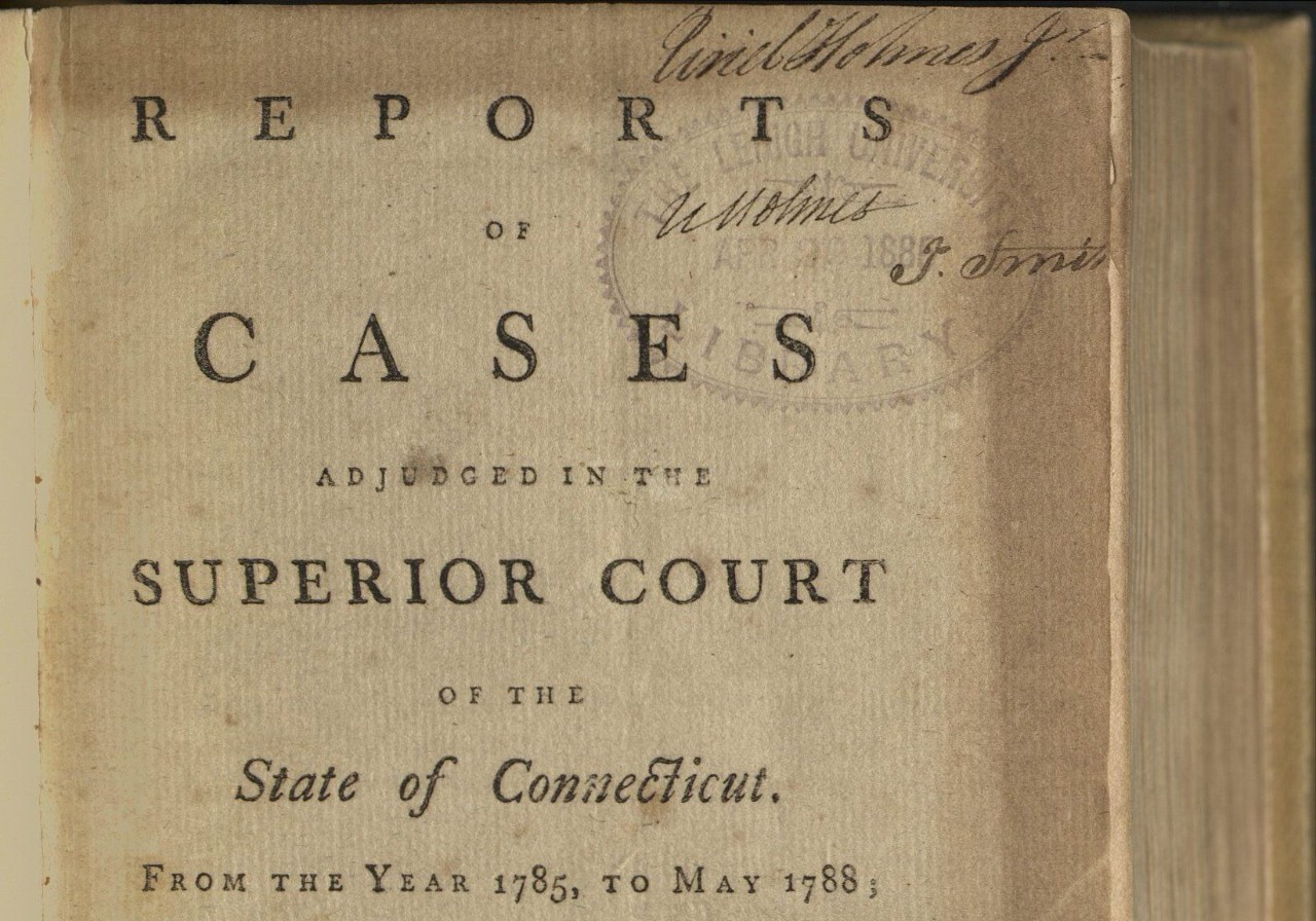 Ephraim Kirby, Reports of Cases Adjudged in the Superior Court of the State of Connecticut, from the Year 1785, to May 1788. Litchfield, Conn., 1789.