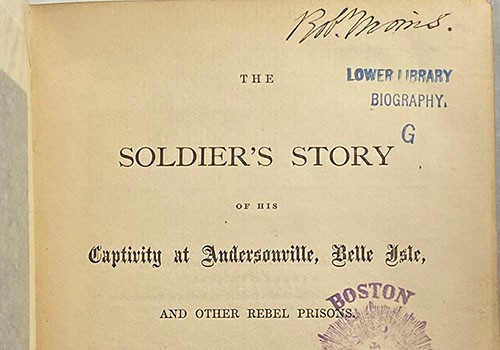 Warren Lee Goss, The Soldier's Story of His Captivity at Andersonville, Belle Isle, and Other Rebel Prisons. Boston, 1867. 