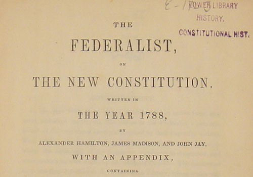 Alexander Hamilton, James Madison & John Jay, The Federalist: On the New Constitution, Written in the Year 1788.  Washington, 1845.