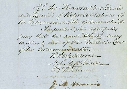 Petition to strike “white” from the militia law. Boston, c. 1853-1856.