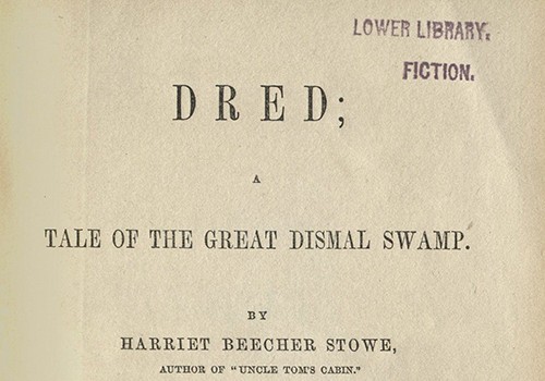 Harriet Beecher Stowe, Dred: A Tale of the Great Dismal Swamp. Boston, 1856.