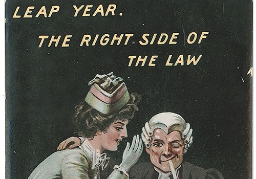 “Leap Year. The Right Side of the Law.” Illustrator: Ellay [?]; the Philco Publishing Co., Holborn Place, London WC; Series 4030. Postmark 1908.