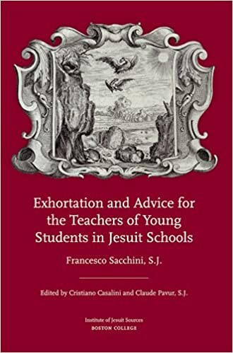 Exhortation and Advice for the Teachers of Young Students in Jesuit Schools 