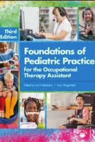 Foundations of Pediatric Practice for the Occupational Therapy Assistant