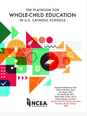 The Playbook for Whole-Child Education in U.S. Catholic Schools