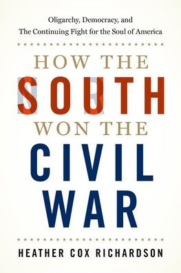 Photo of Heather Richardson's book How the South Won the Civil War