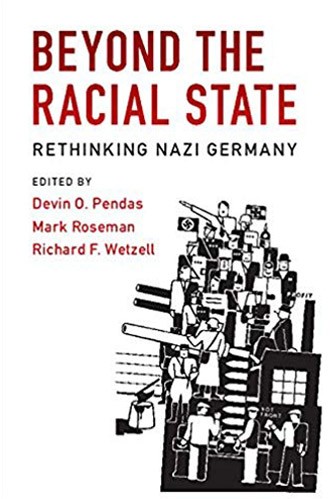 Beyond the Racial State: Rethinking Nazi Germany Book Cover