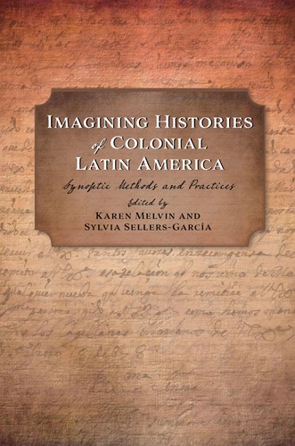 Imagining Histories of Colonial Latin America Book Cover