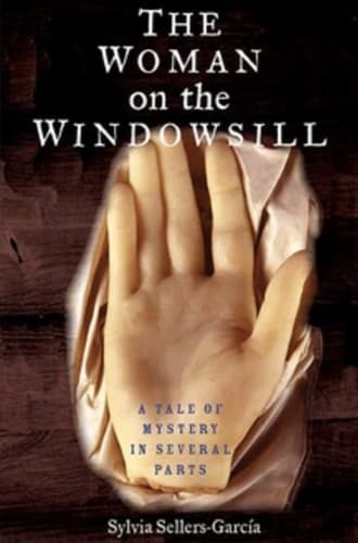 The Woman on the Windowsill: A Tale of Mystery in Several Parts