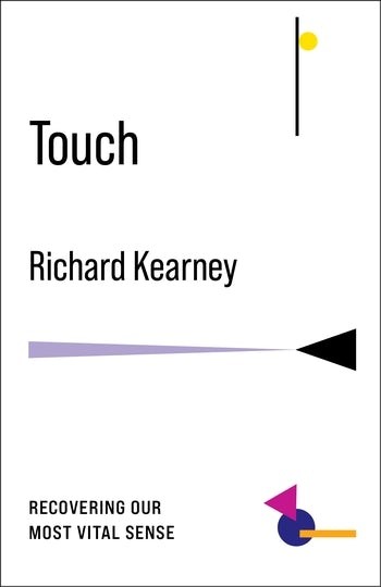 Photo of Richard Kearney's Book "Touch" Published