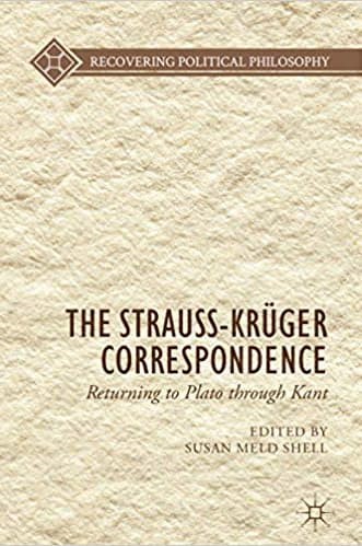 The Strauss-Krüger Correspondence, Returning to Plato through Kant