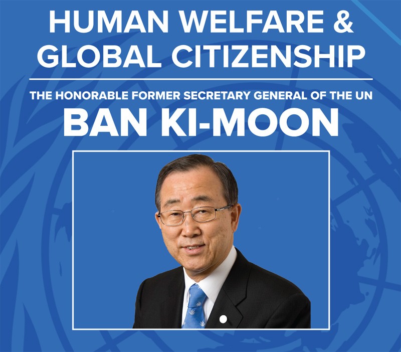 Photo of Human Welfare & Global Citizenship, Former UN General Secretary Ban Ki-Moon 
