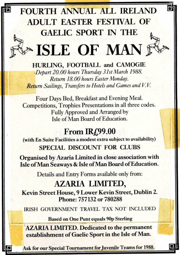 Flyer outlining the details of a trip to the Isle of Man for the Fourth All-Ireland Adult Easter Festival of Gaelic Sport in 1988. Football, hurling, and camogie will all be played in an attempt to permanently establish Gaelic games in the Isle of Man. This flyer illustrates the close links between ladies' and men's Gaelic sports, despite the independence of the ladies' governing bodies from the GAA.