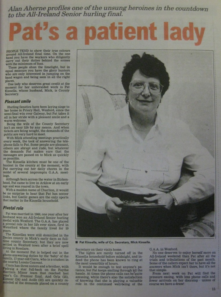 Behind every good man is a good woman — the story of Pat Kinsella, whose husband Mick was Wexford County Secretary during the county's succesful All-Ireland campaign in 1996.