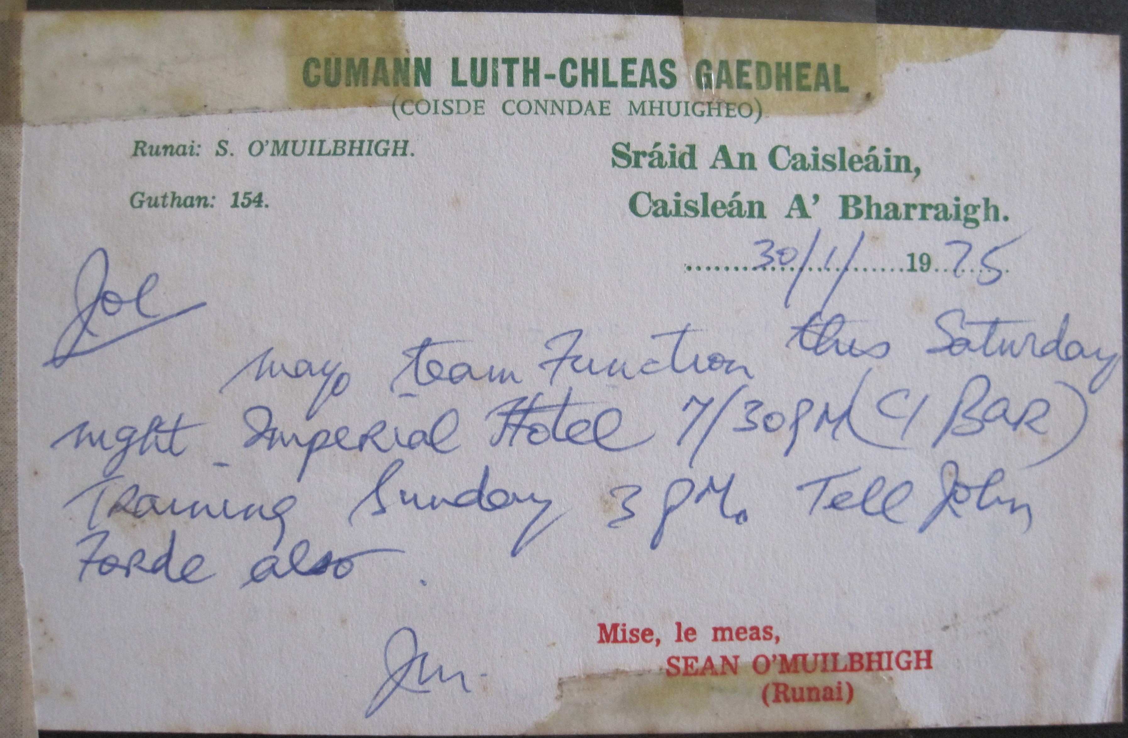 The expectations placed on county players are illustrated in this note requesting Joe Corcoran of Mayo to attend a team function in the Imperial Hotel at 7.30pm on Saturday night and team training the following day at 3pm.