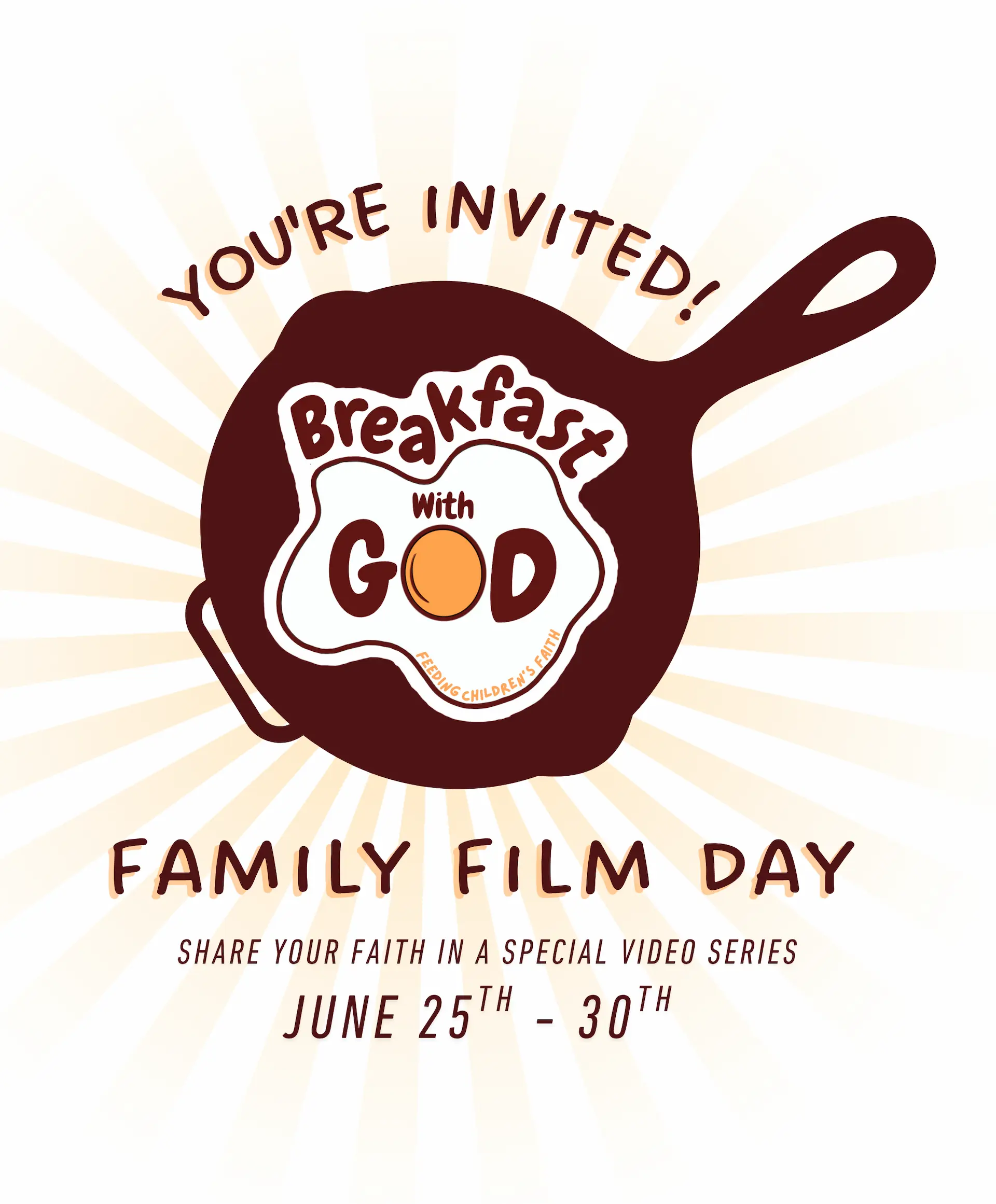 Breakfast with God logo with message You're invited. Family Film Day. Share your faith in a special video series June 25th to 30th.