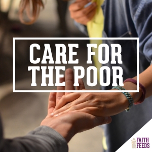 Faith Feeds Care for the Poor.jpg
