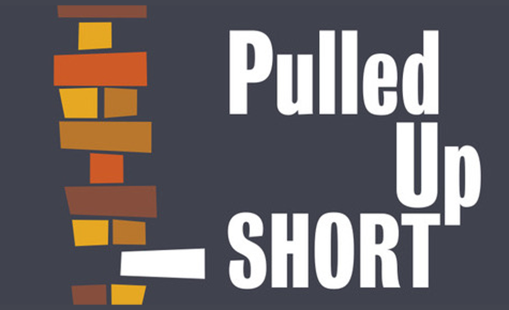 Logo of Pulled Up Short, a podcast hosted by Dean Wortham of the Lynch School