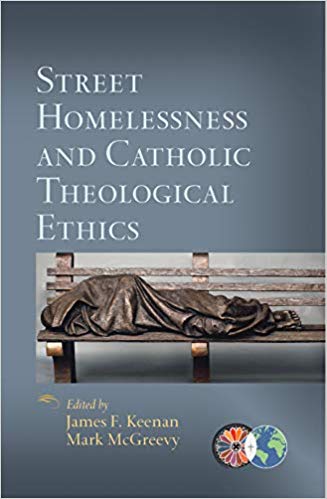 Street Homelessness and Catholic Theological Ethics