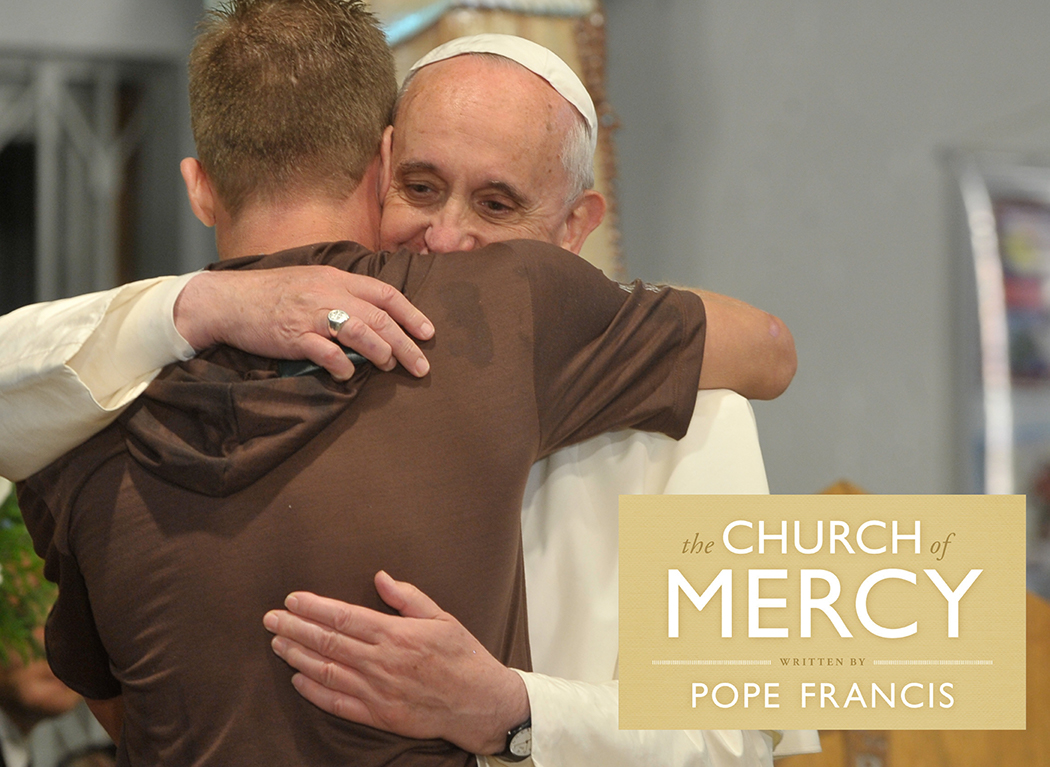 The Church of Mercy, by Pope Francis