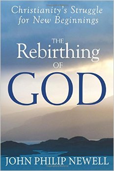 Cover of John Philip Newell's book, "The Rebirthing of God"